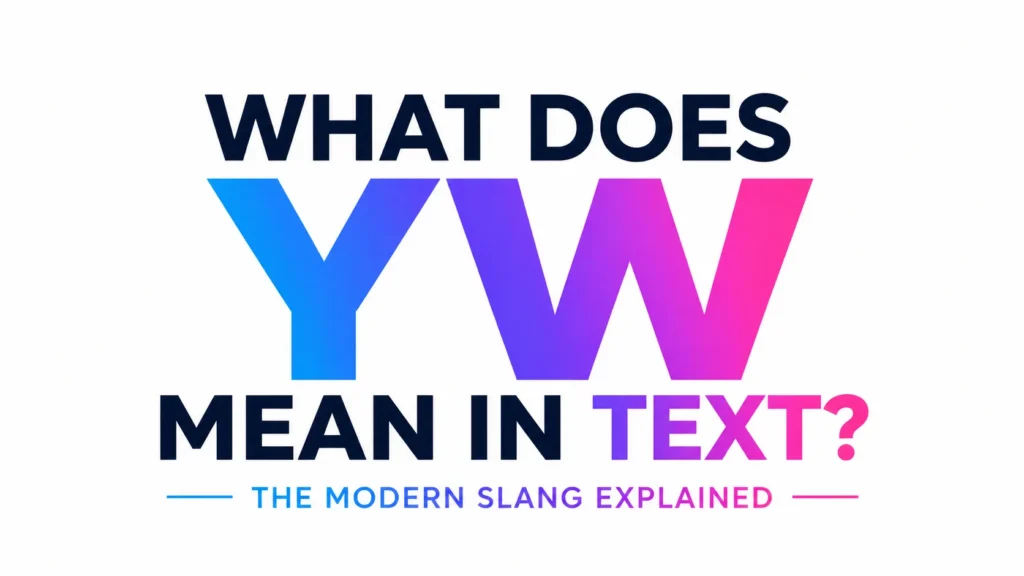 what-do-yw-mean-in-text
