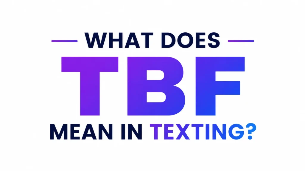 what-does-tbf-mean-in-texting