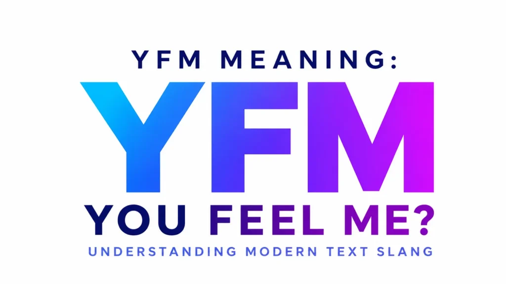 yfm-meaning