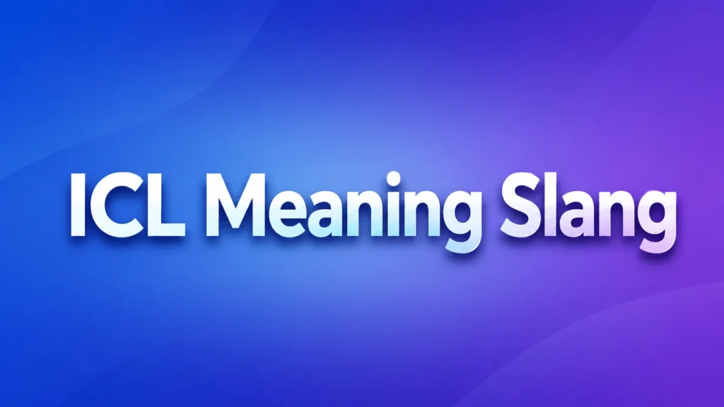 icl meaning slang