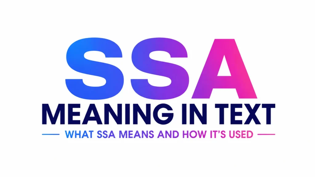 SSA Meaning in Text Explained Simply