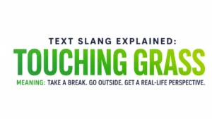 touching-grass-meaning