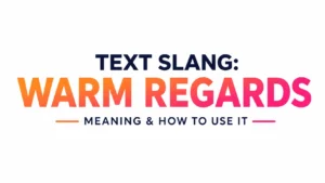 warm-regards-meaning
