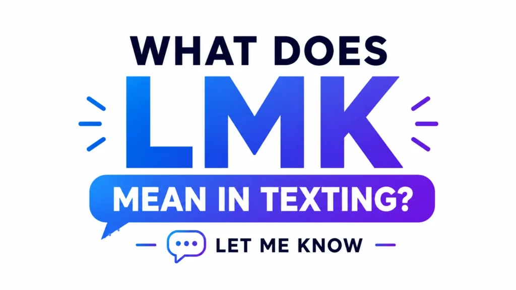 what-does-lmk-mean-in-texting