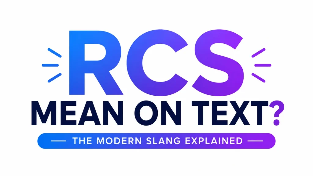 What Does RCS Mean on Text? Full Beginner Guide