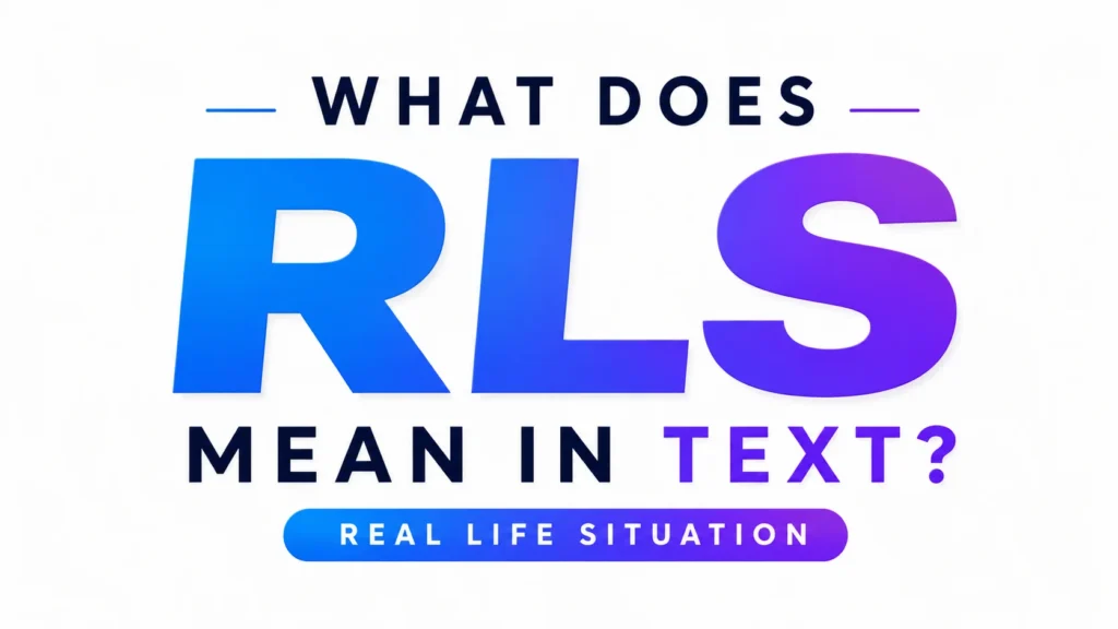 what-does-rls-mean-in-text