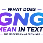 What GNG Mean in Text? Full Slang Meaning Explained