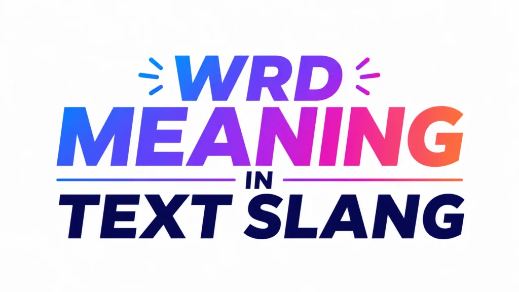 WRD Meaning in Text Explained Simply