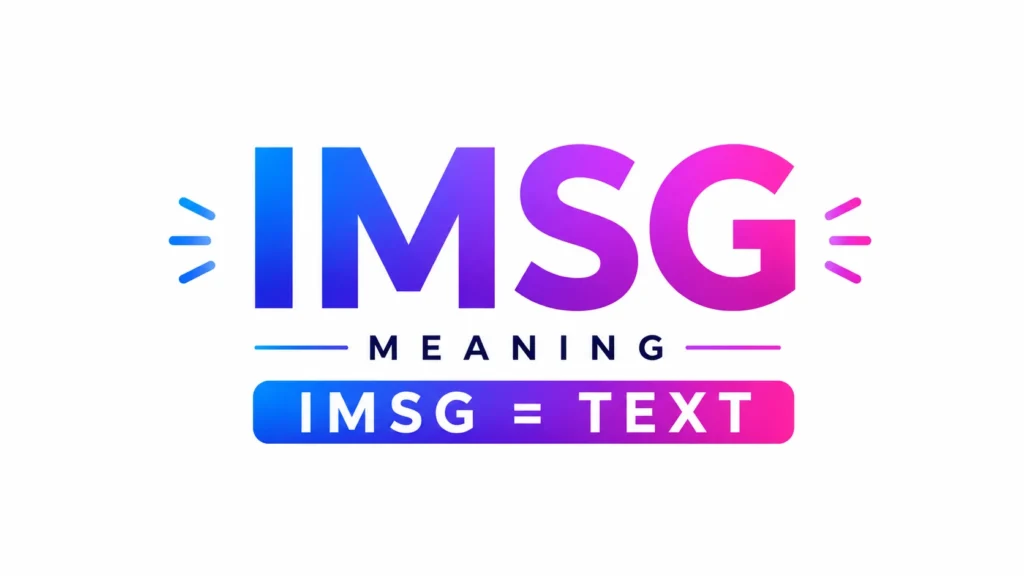 IMSG Meaning Text: Simple Slang Guide