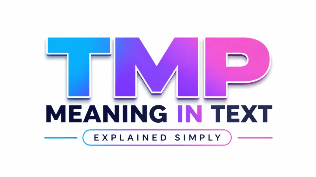 TMP Meaning in Text Explained Clearly with Examples