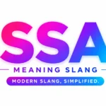 SSA Meaning Slang: Definition, Examples & Social Media Usage
