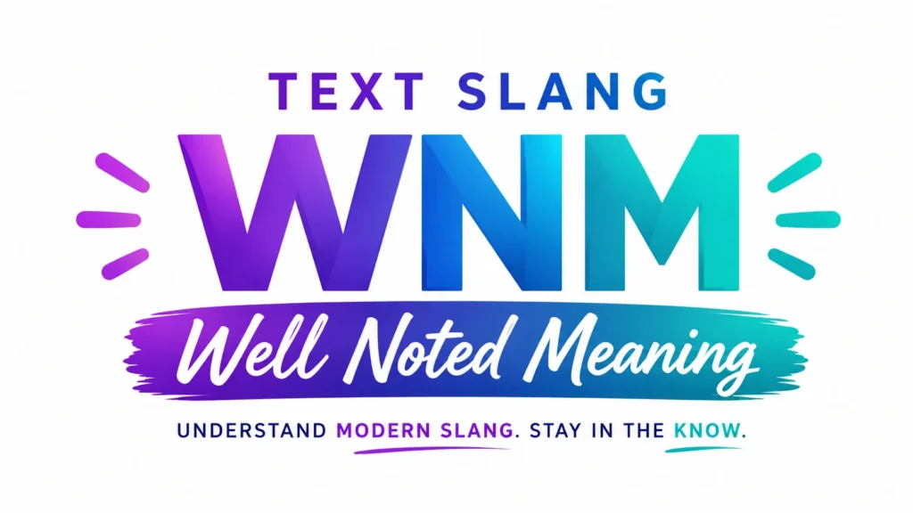 Well Noted Meaning: Definition, Examples & Proper Usage