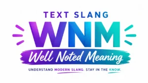 well-noted-meaning