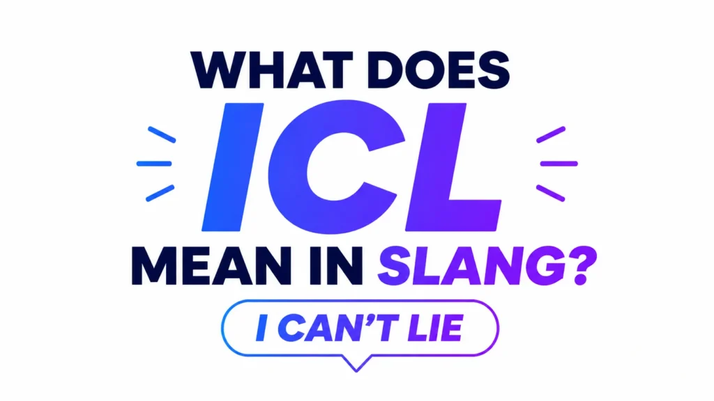 what-does-icl-mean-in-slang