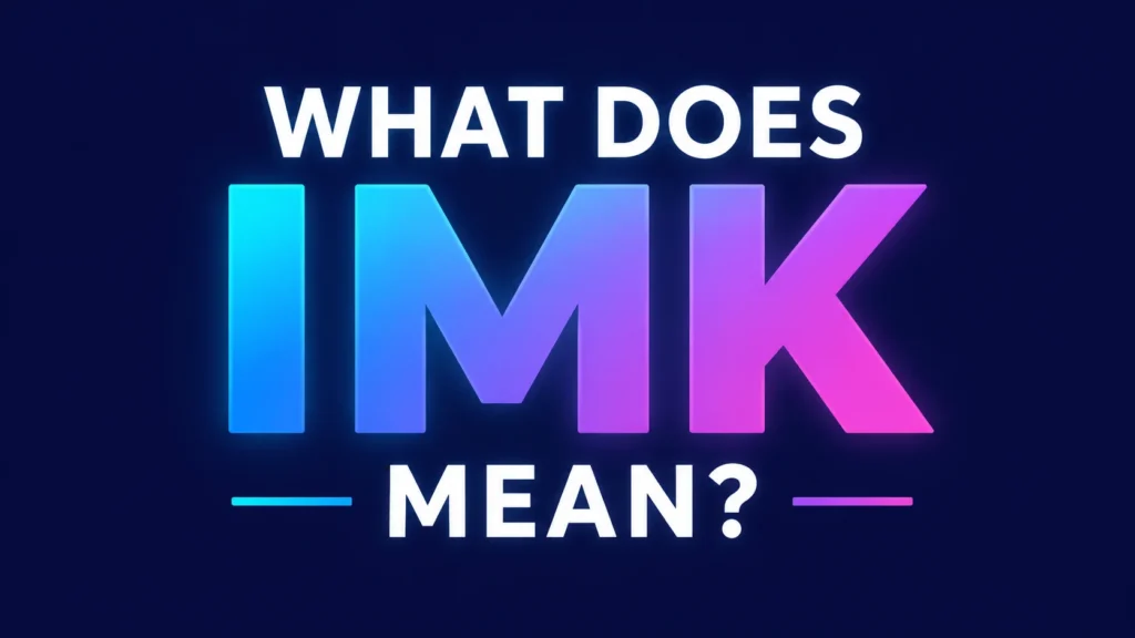 what-does-imk-mean