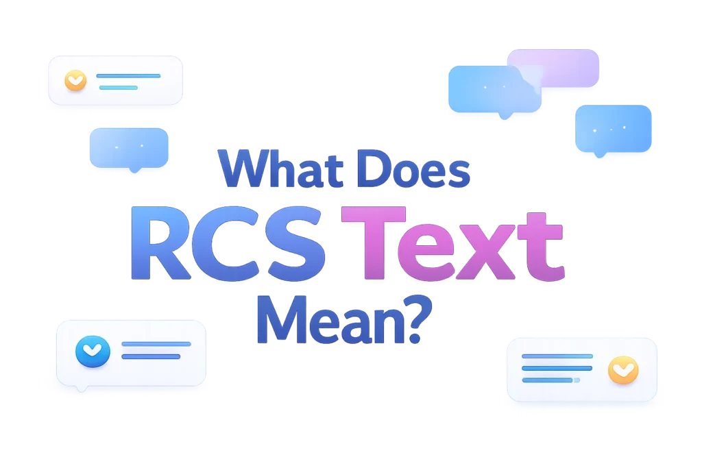 What Does RCS Text Mean? Full Simple Guide
