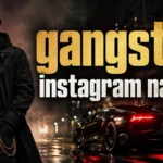 200+ Gangster Instagram Names for Bold Profiles