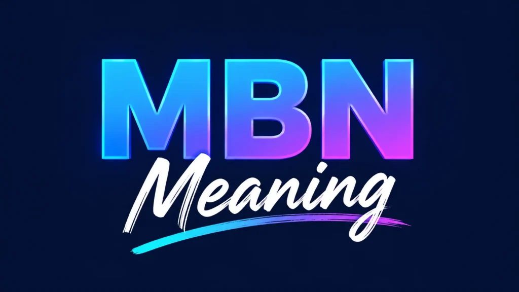 MBN Meaning in Text Explained Clearly with Examples